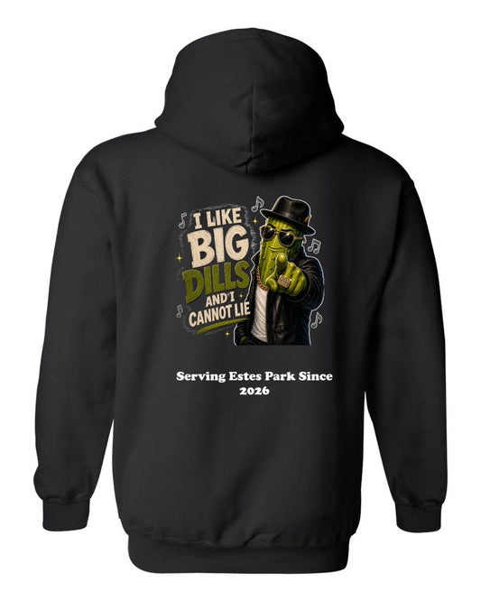 I Like Big Dills Hoodie
