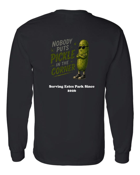 Nobody Puts Pickle in the Corner Long Sleeve Shirt