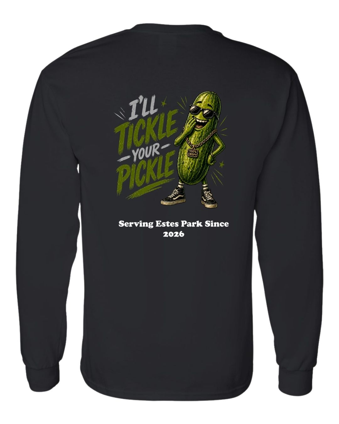 I'll Tickle Your Pickle Long Sleeve Shirt