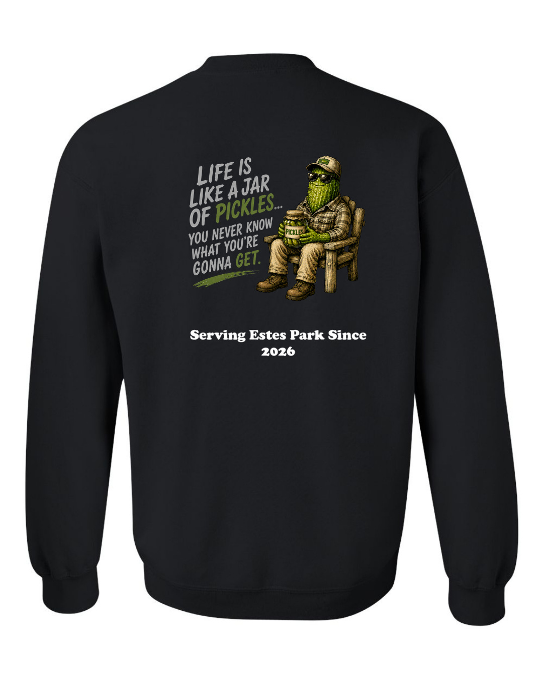 Life is Like a Jar of Pickles Crewneck Sweatshirt