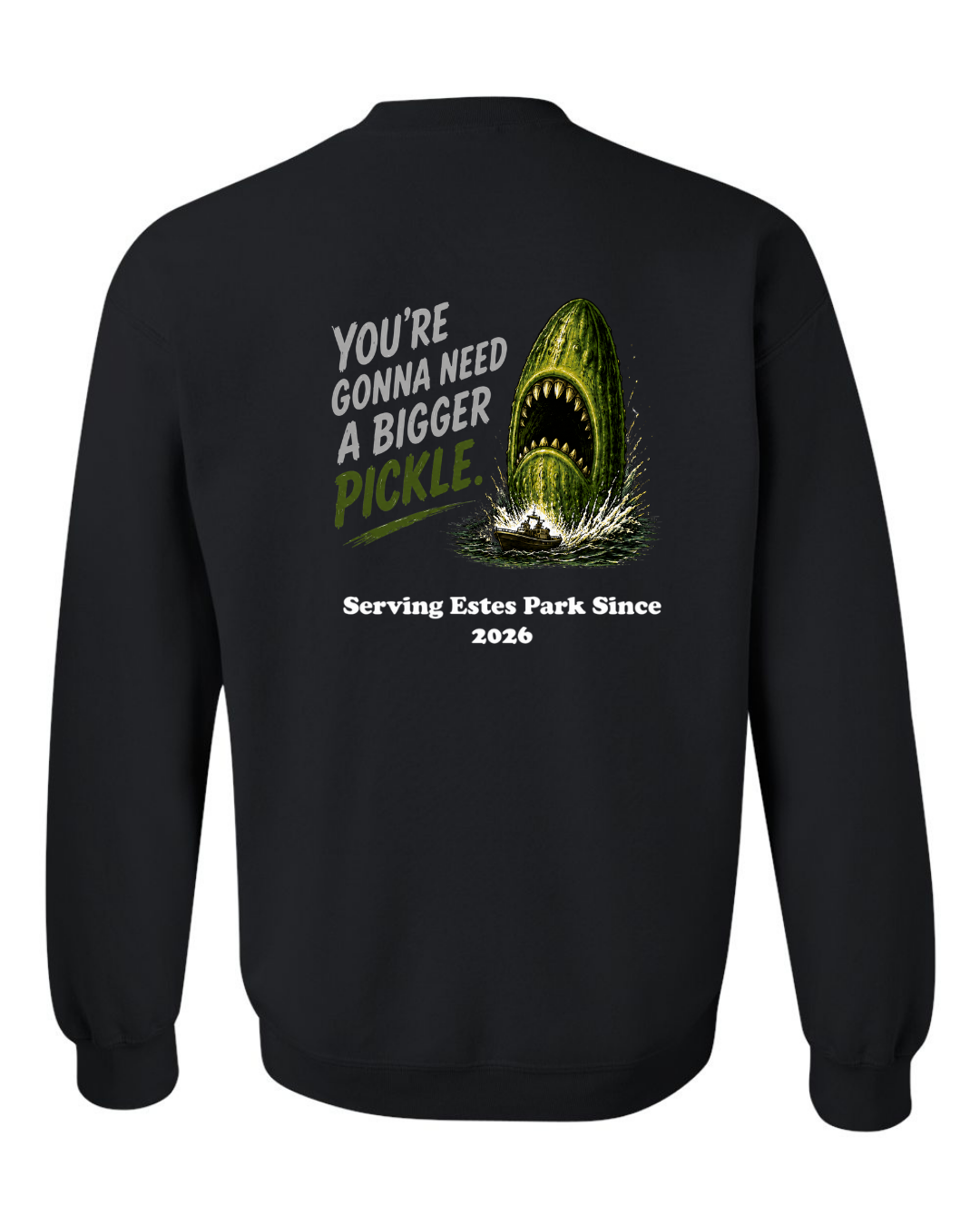 You're gonna need a Bigger Pickle Crewneck Sweatshirt