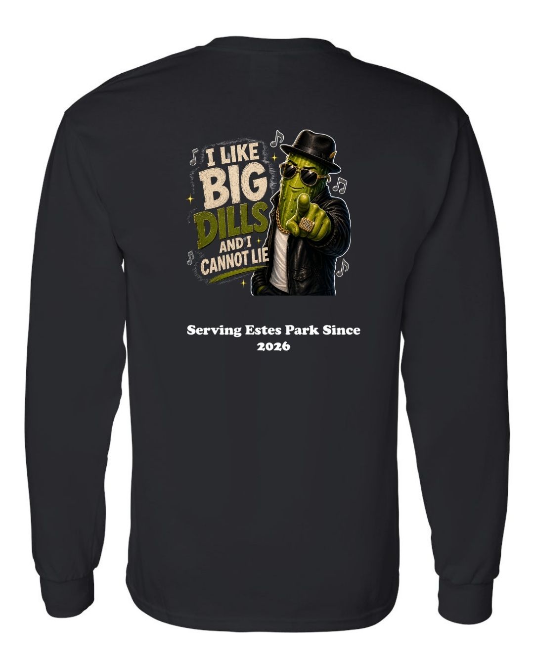 I Like Big Dills Long Sleeve Shirt