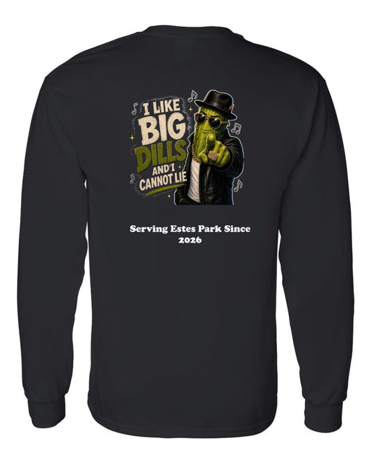 I Like Big Dills Long Sleeve Shirt