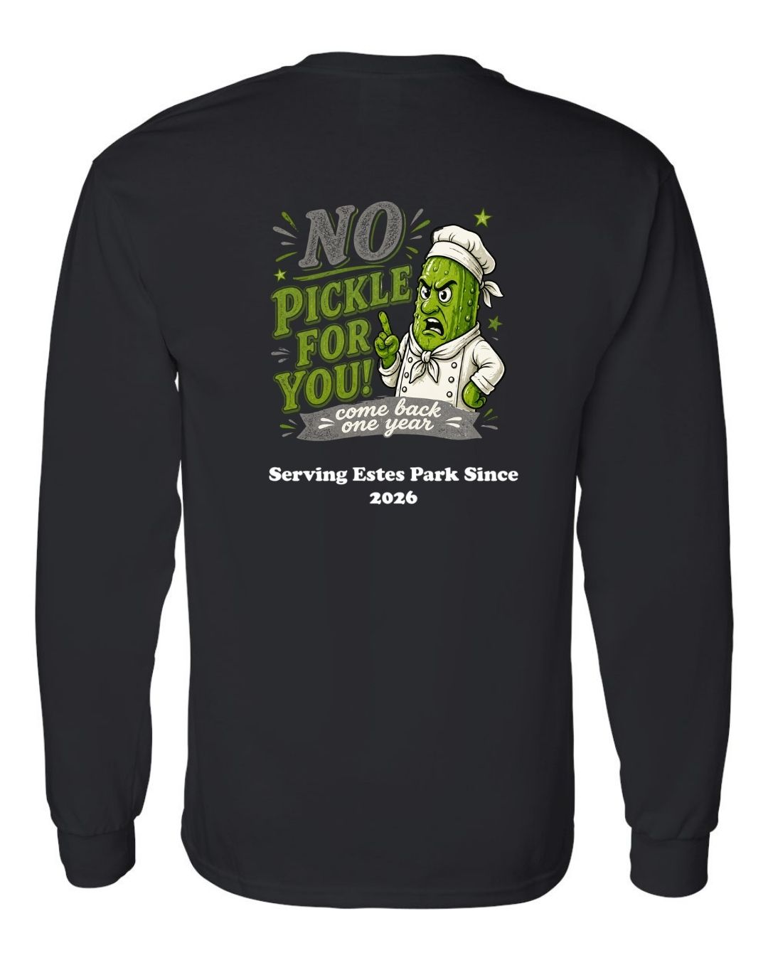 No Pickle for you Long Sleeve Shirt