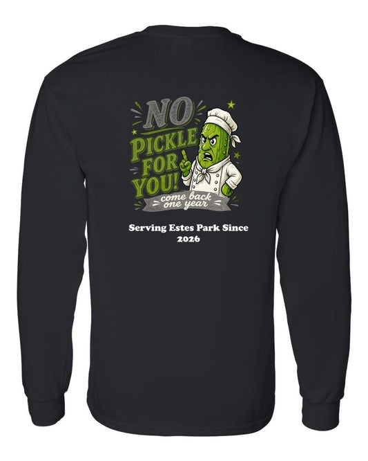 No Pickle for you Long Sleeve Shirt