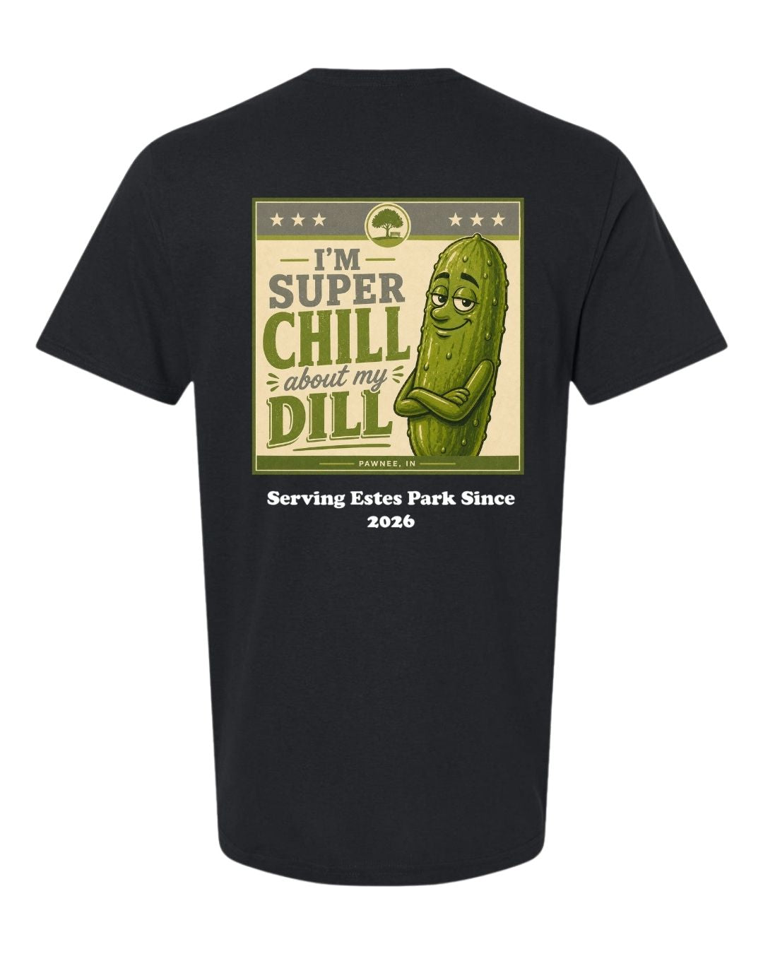 I'm Super Chill about my Dill Short Sleeve Shirt
