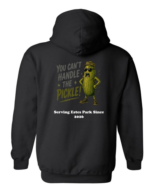You Can't Handle the Pickle Hoodie