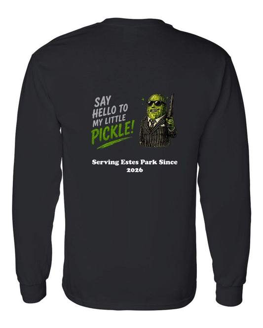 Say Hello to my Little Pickle Long Sleeve Shirt