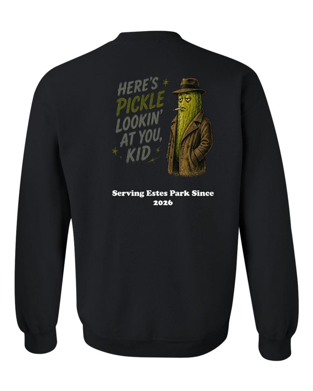Here's Pickle Lookin at you, Kid Crewneck Sweatshirt
