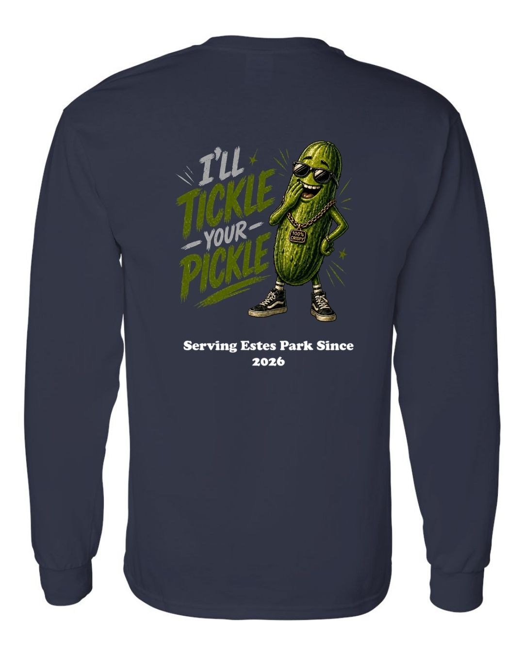 I'll Tickle Your Pickle Long Sleeve Shirt