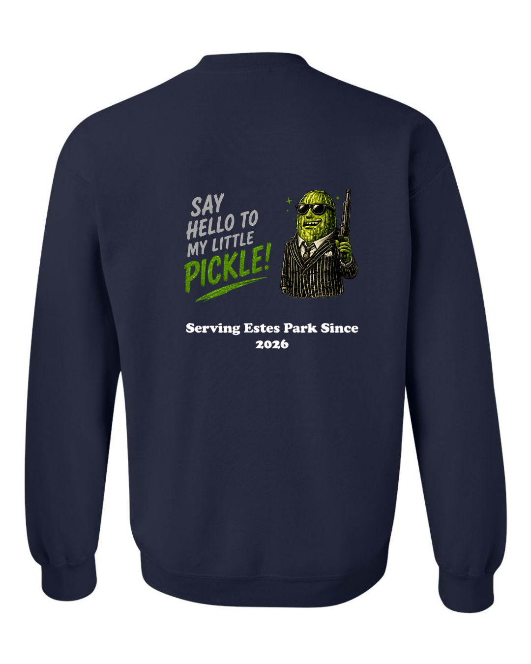 Say Hello to my Little Pickle Crewneck Sweatshirt