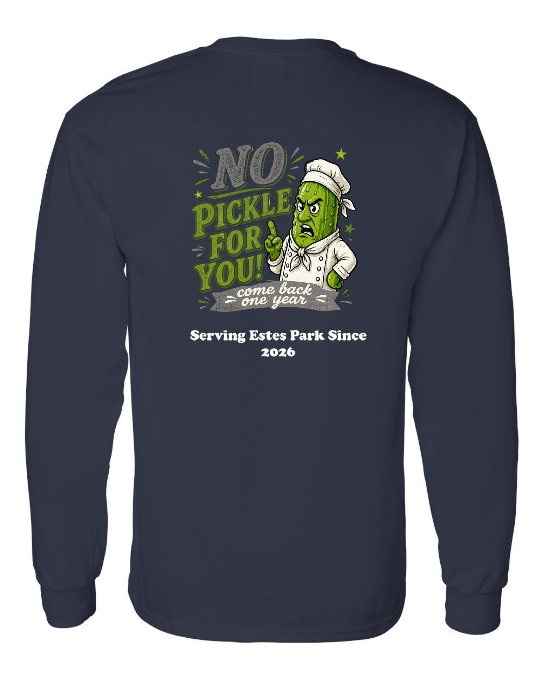 No Pickle for you Long Sleeve Shirt