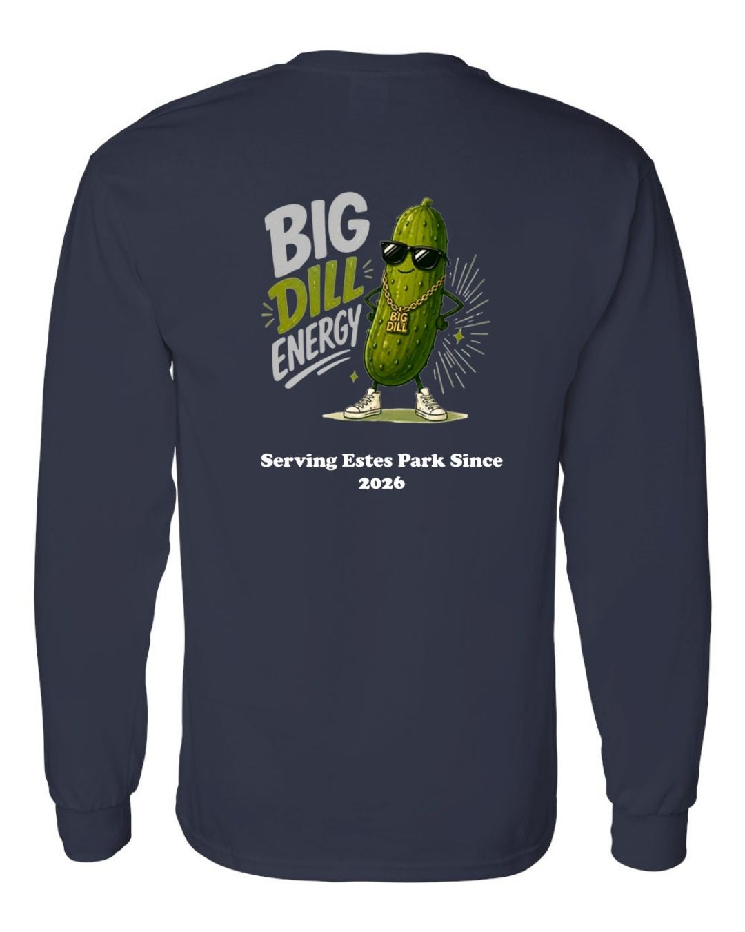 Big Dill Energy Long Sleeve Shirt