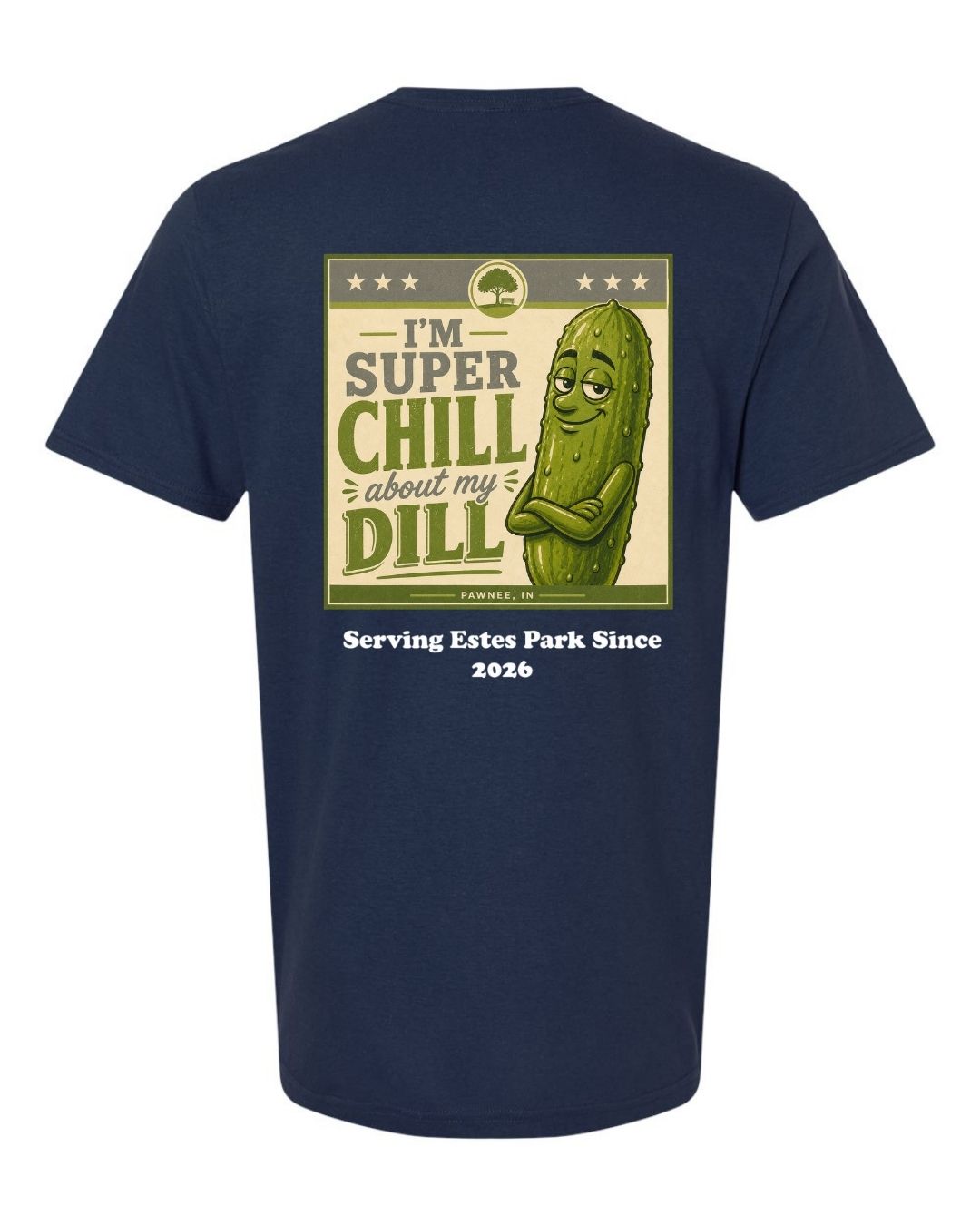 I'm Super Chill about my Dill Short Sleeve Shirt