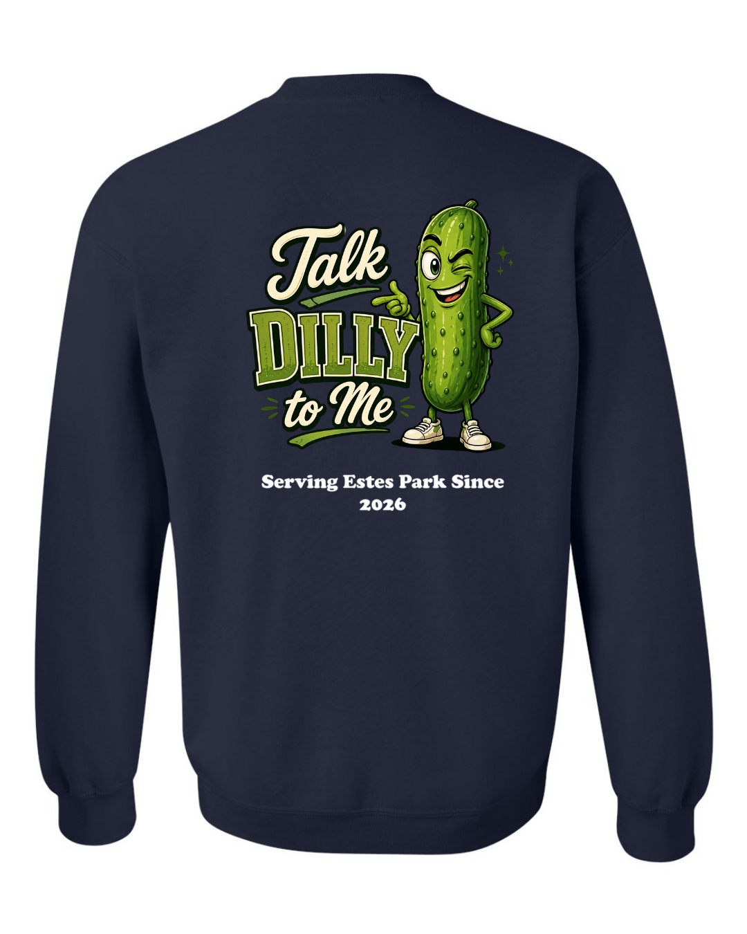 Talk Dilly to Me Crewneck Sweatshirt