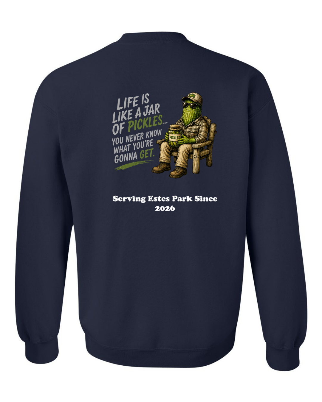 Life is Like a Jar of Pickles Crewneck Sweatshirt