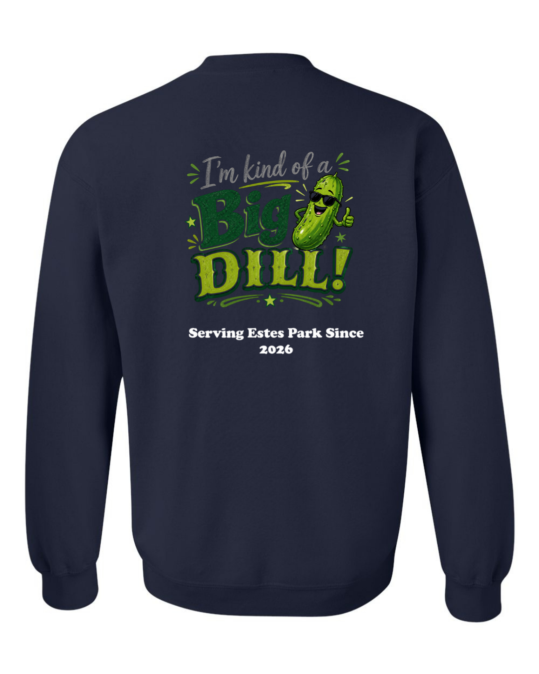 Kind of a Big Dill Crewneck Sweatshirt