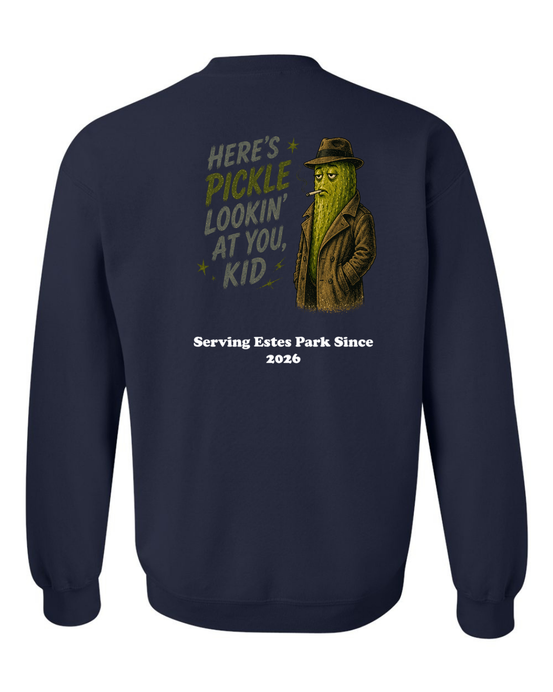 Here's Pickle Lookin at you, Kid Crewneck Sweatshirt