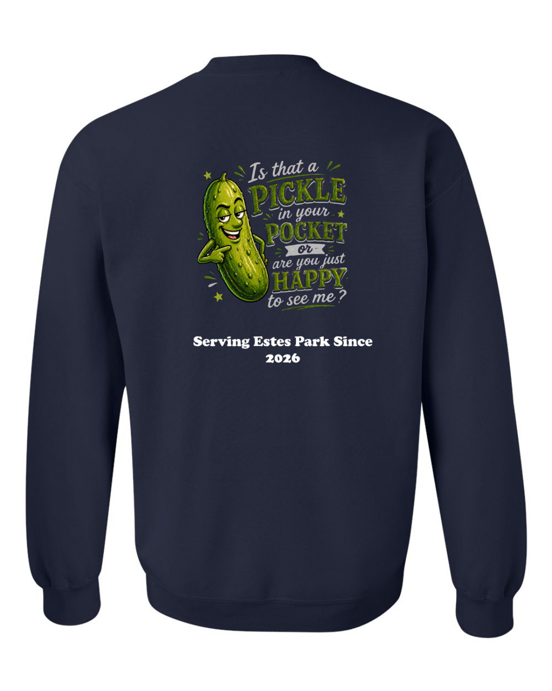 Is that a Pickle in Your Pocket Crewneck Sweatshirt