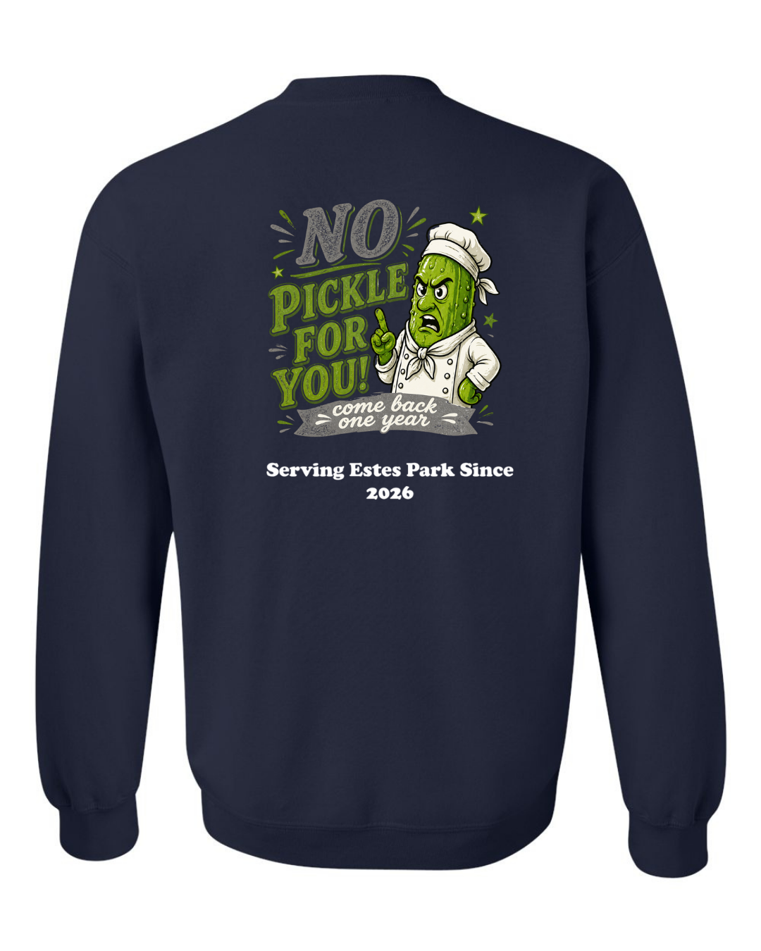 No Pickle for you Crewneck Sweatshirt