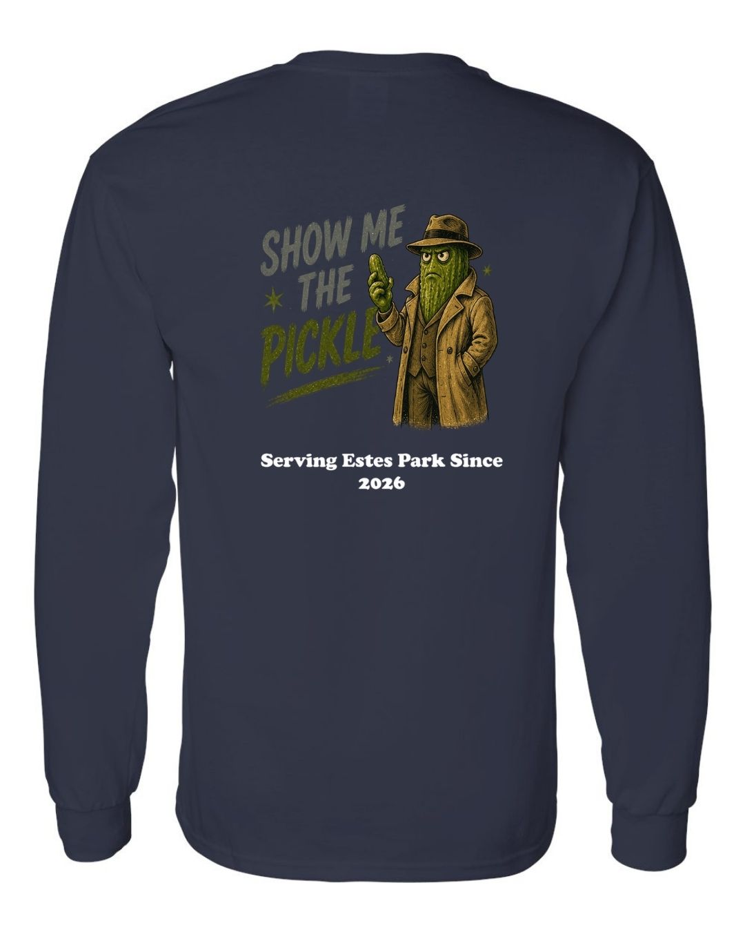 Show Me The Pickle Long Sleeve Shirt