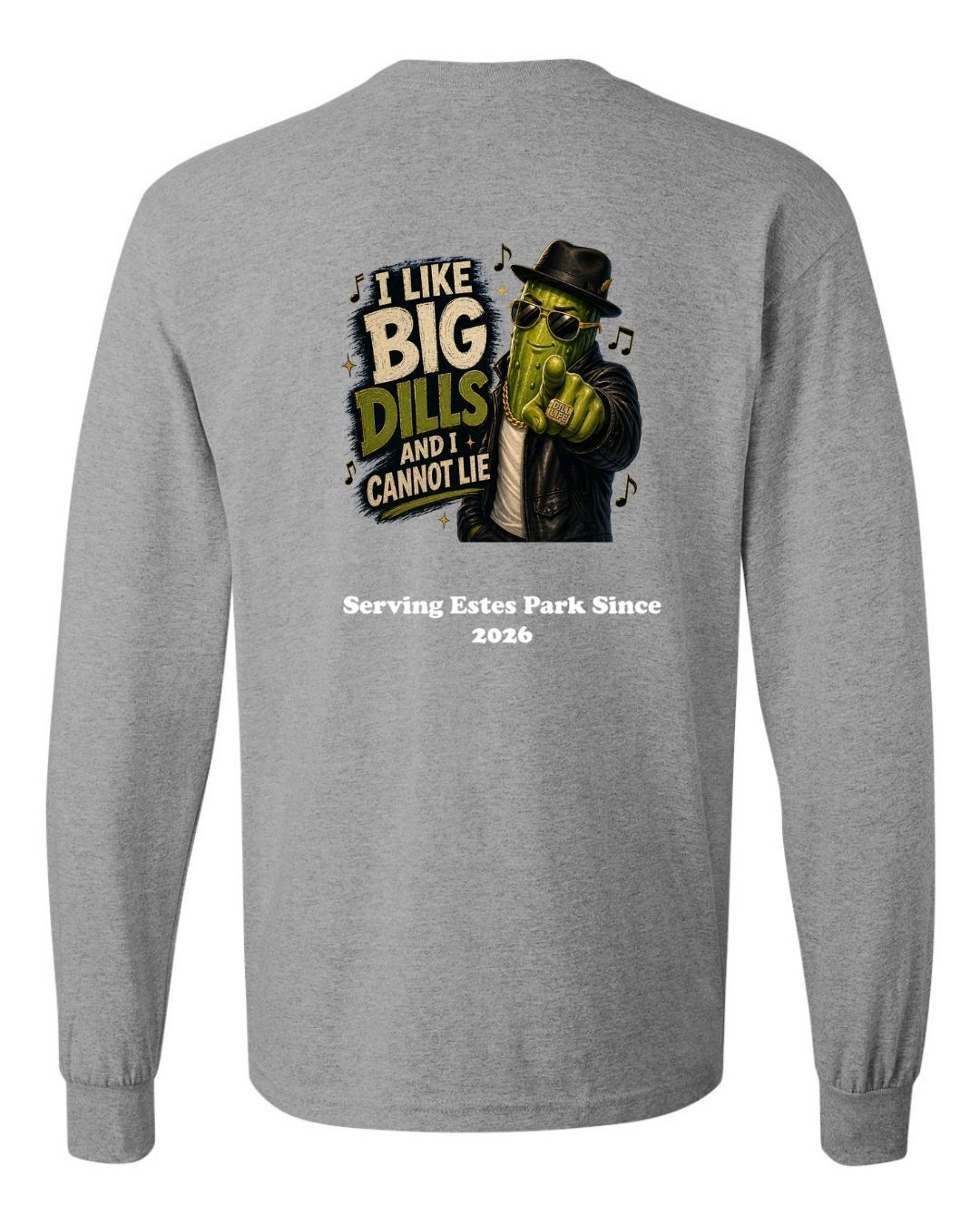 I Like Big Dills Long Sleeve Shirt