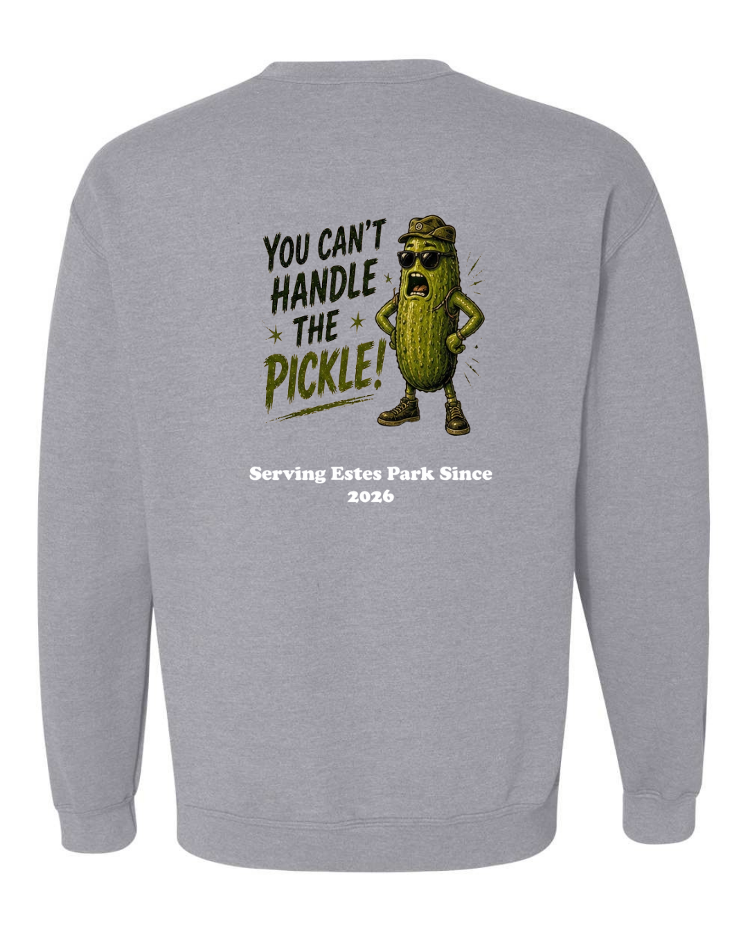 You Can't Handle the Pickle Crewneck Sweatshirt