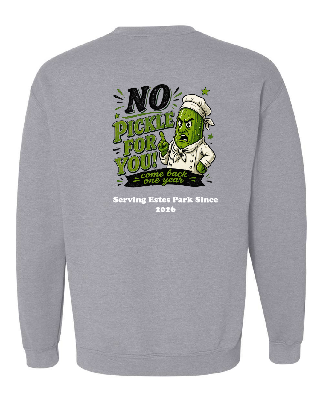 No Pickle for you Crewneck Sweatshirt