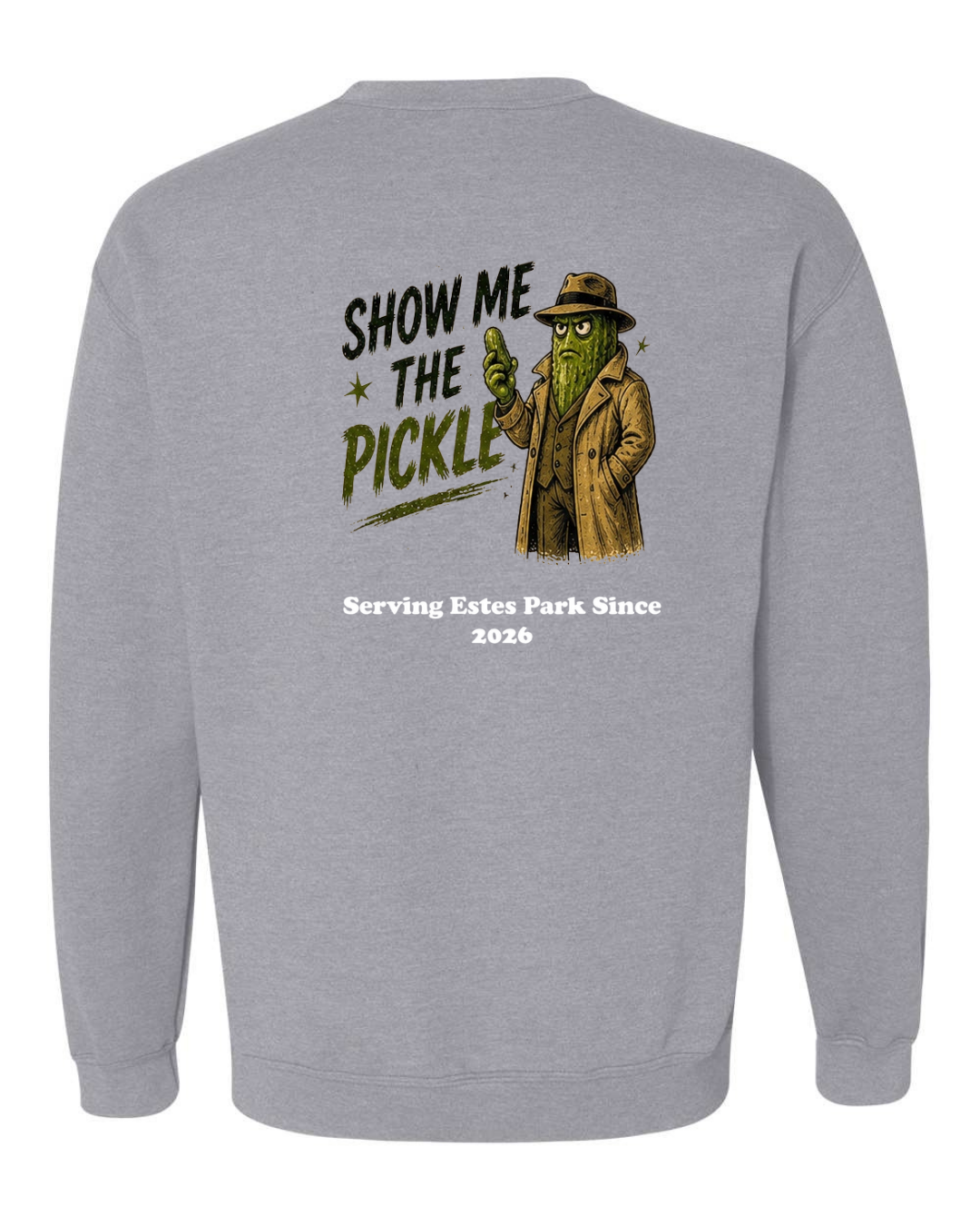Show Me The Pickle Crewneck Sweatshirt