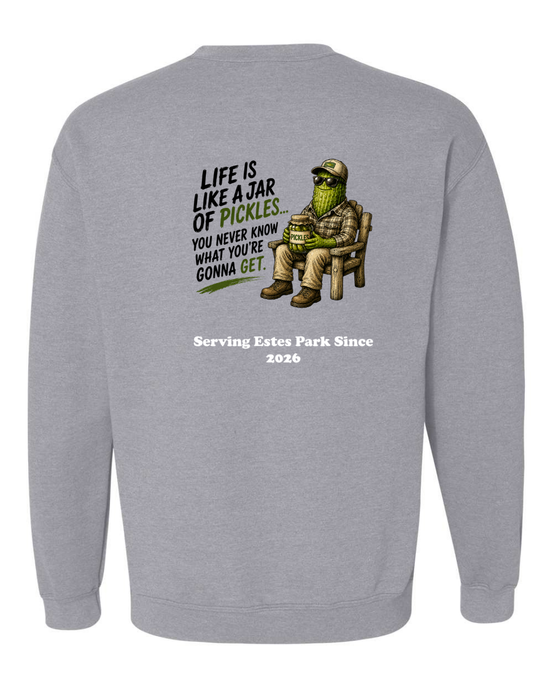 Life is Like a Jar of Pickles Crewneck Sweatshirt