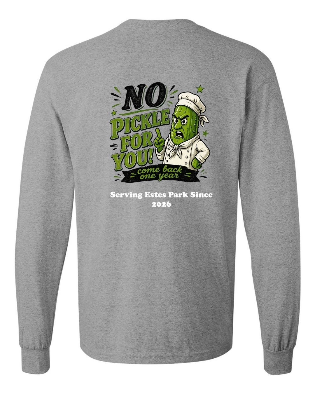 No Pickle for you Long Sleeve Shirt
