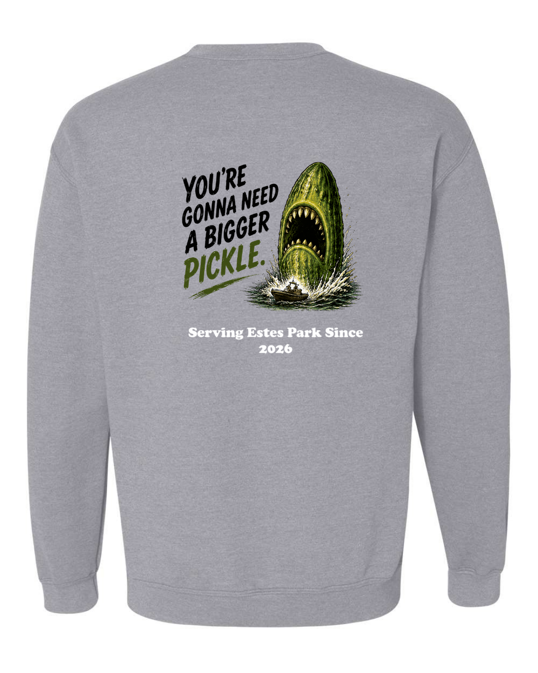 You're gonna need a Bigger Pickle Crewneck Sweatshirt