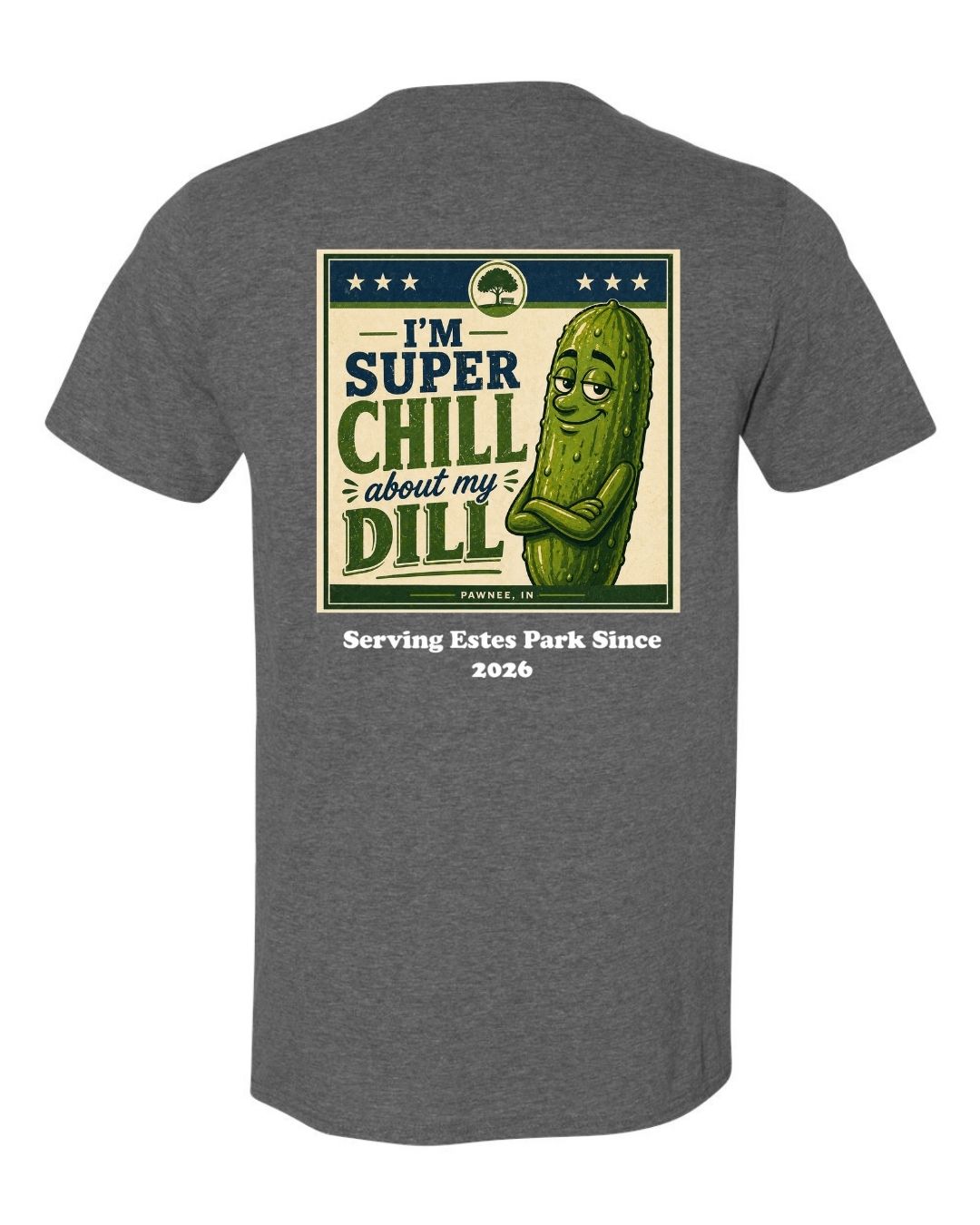 I'm Super Chill about my Dill Short Sleeve Shirt