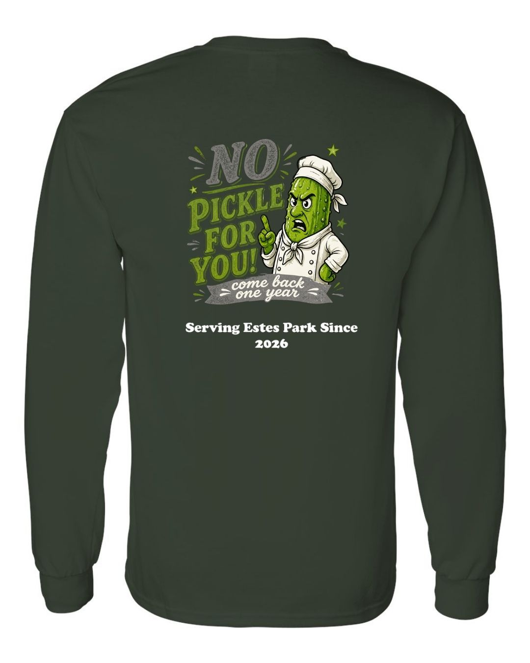 No Pickle for you Long Sleeve Shirt