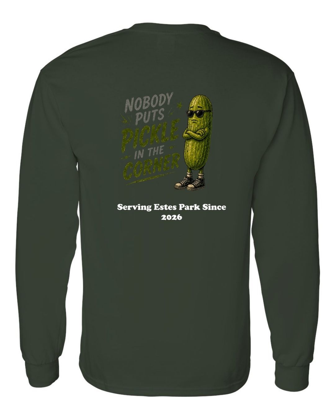 Nobody Puts Pickle in the Corner Long Sleeve Shirt