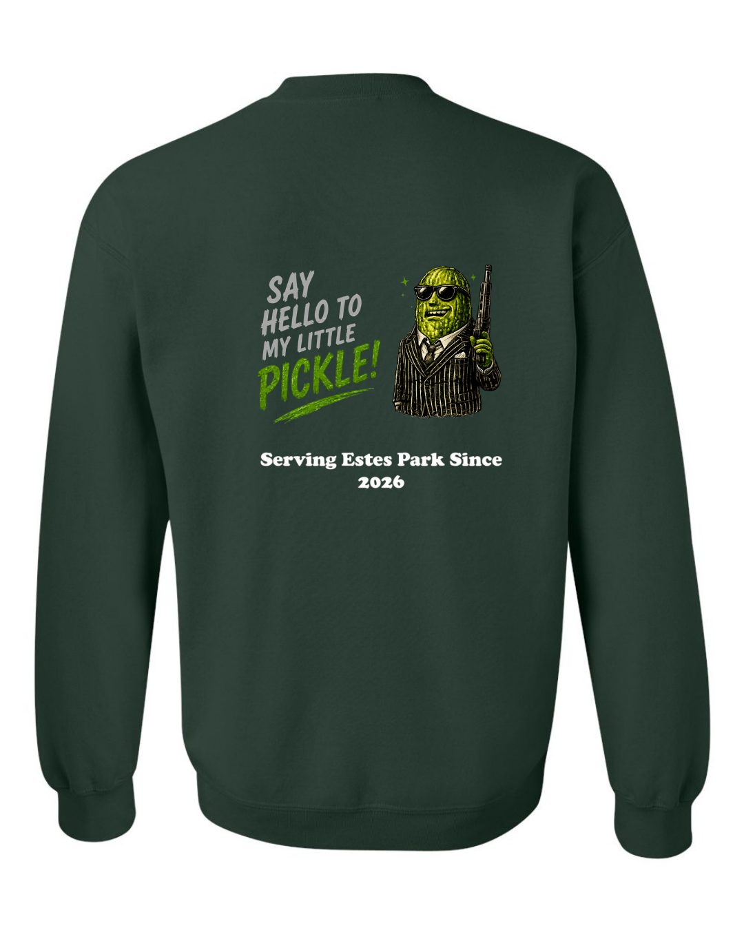 Say Hello to my Little Pickle Crewneck Sweatshirt
