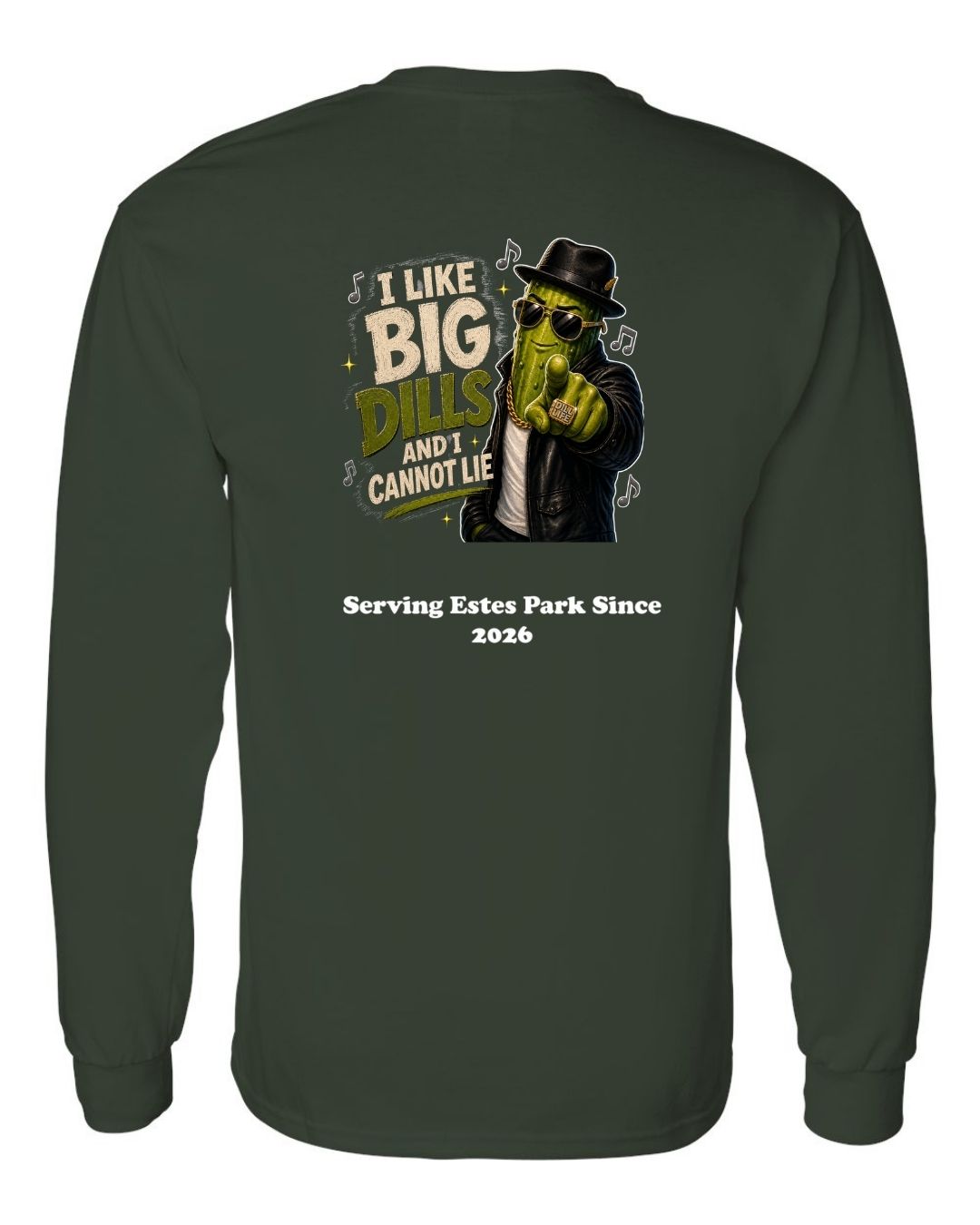 I Like Big Dills Long Sleeve Shirt