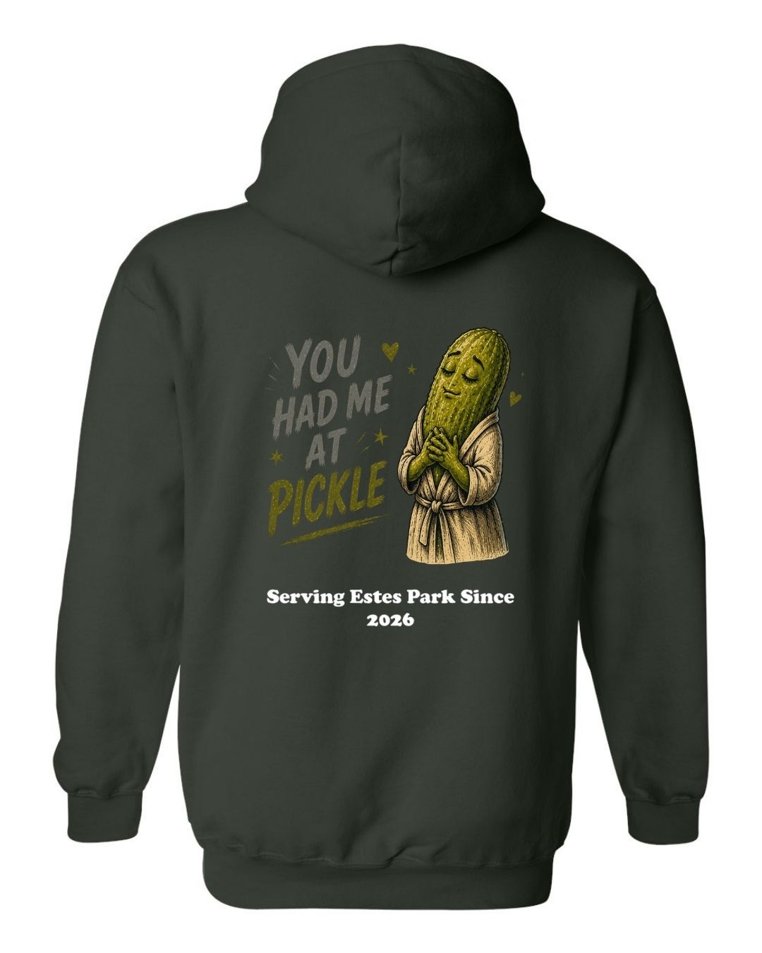 You Had me at Pickle Hoodie