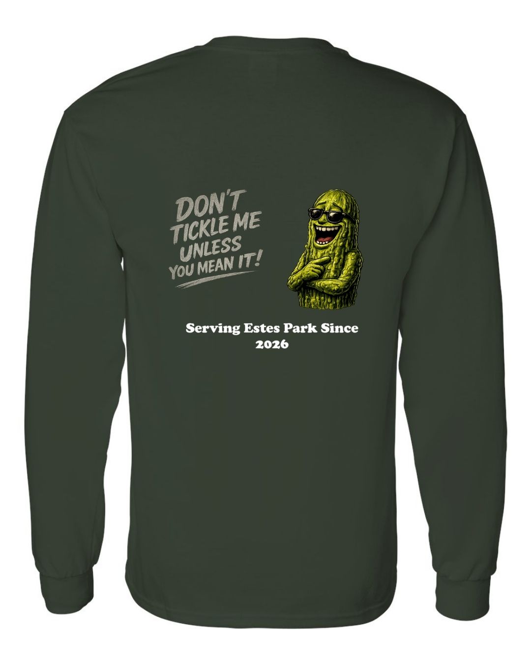 Don't Tickle me Unless you mean it Long Sleeve Shirt