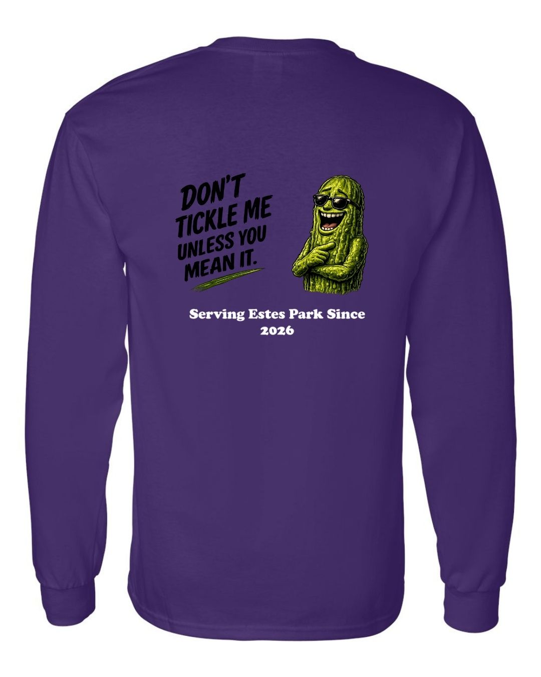 Don't Tickle me Unless you mean it Long Sleeve Shirt