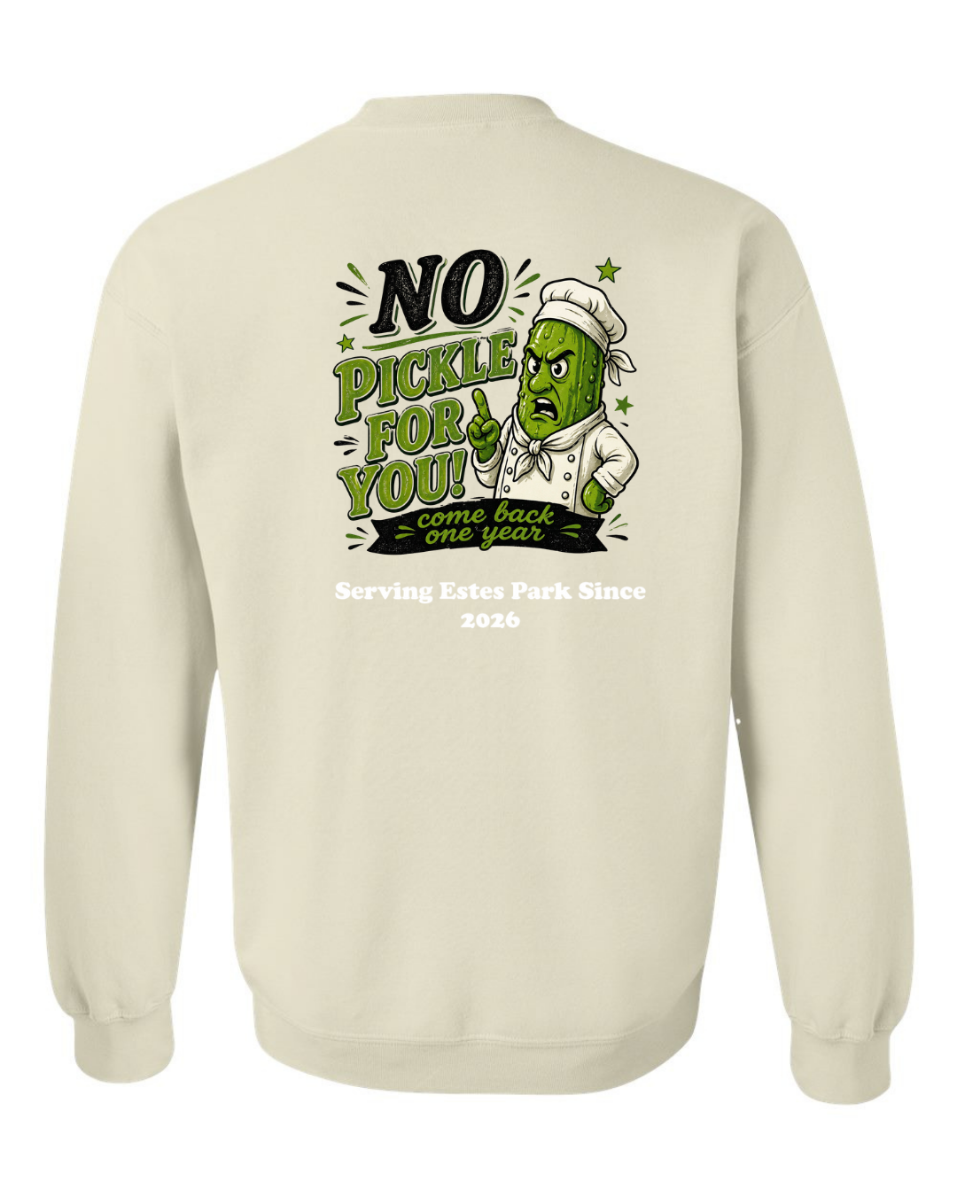 No Pickle for you Crewneck Sweatshirt