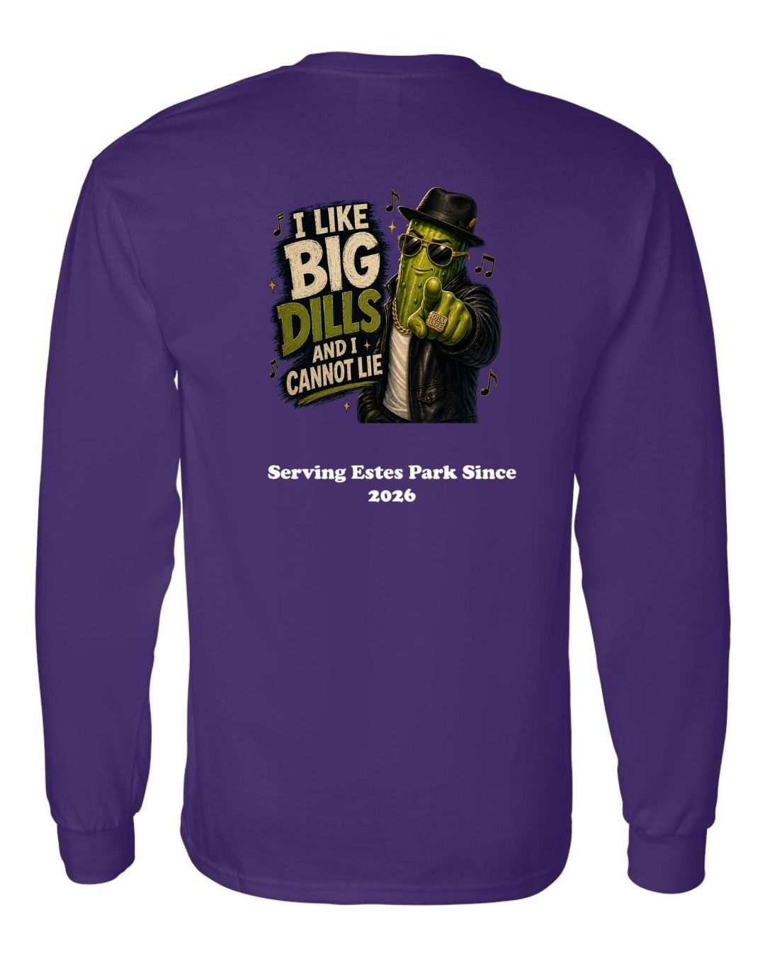 I Like Big Dills Long Sleeve Shirt