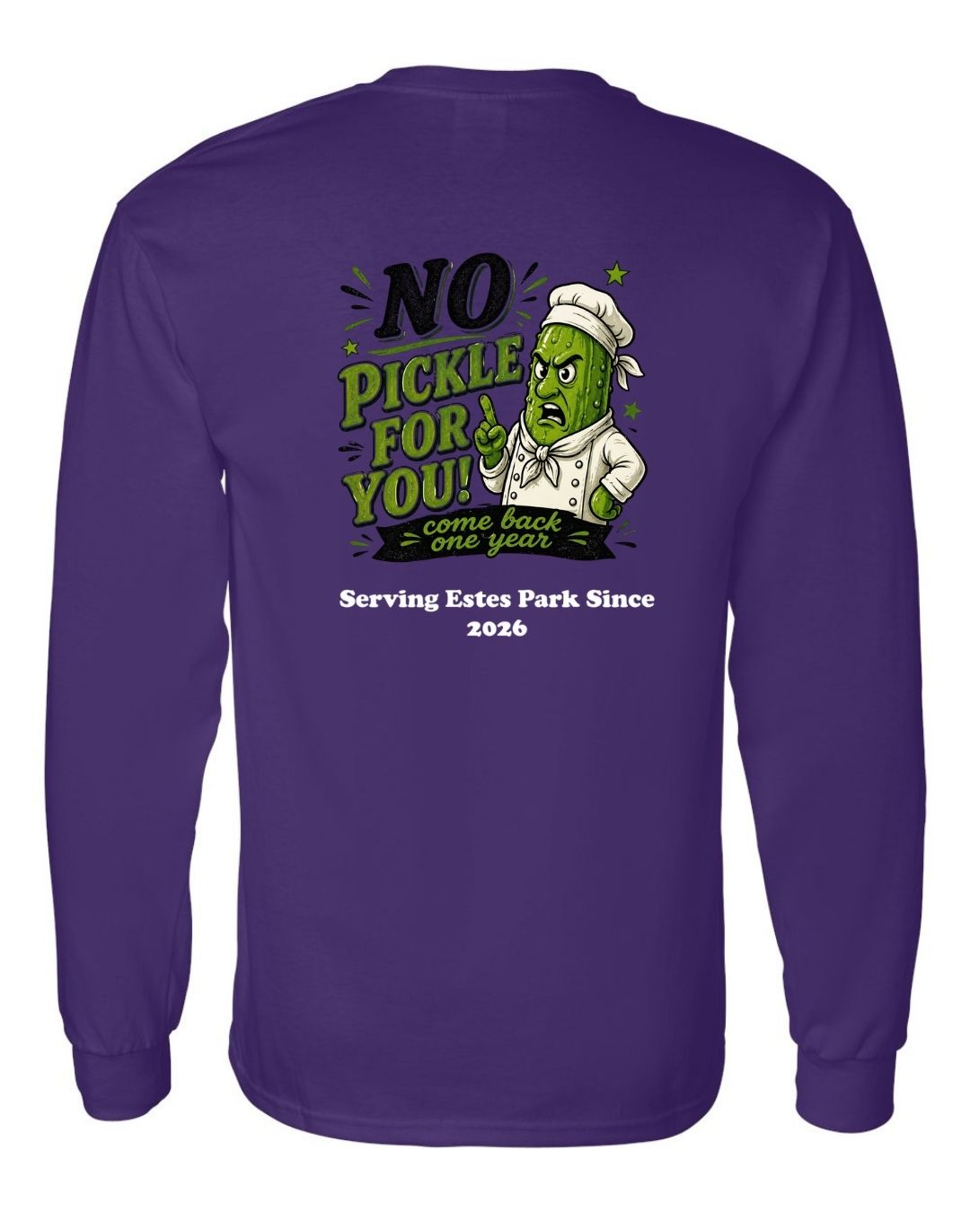 No Pickle for you Long Sleeve Shirt