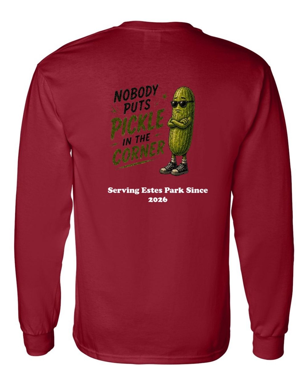Nobody Puts Pickle in the Corner Long Sleeve Shirt