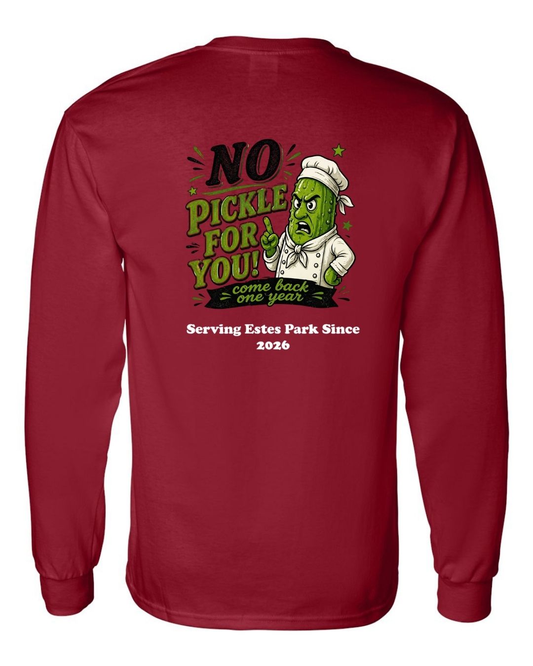 No Pickle for you Long Sleeve Shirt