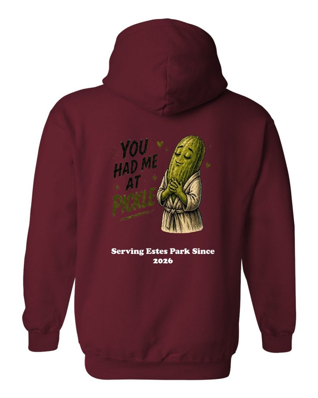 You Had me at Pickle Hoodie