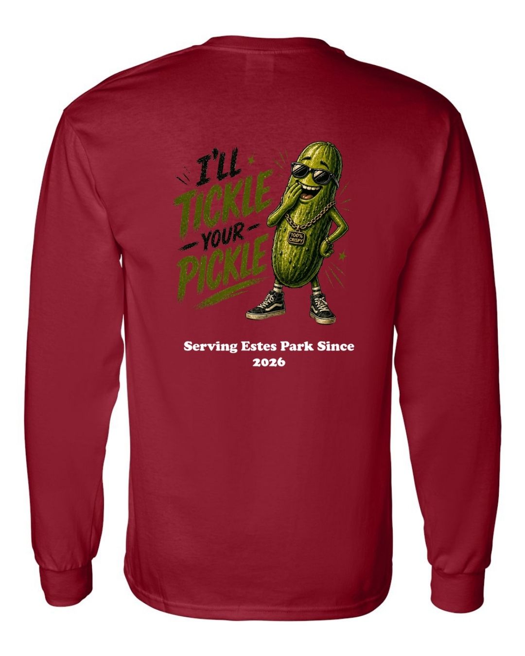 I'll Tickle Your Pickle Long Sleeve Shirt