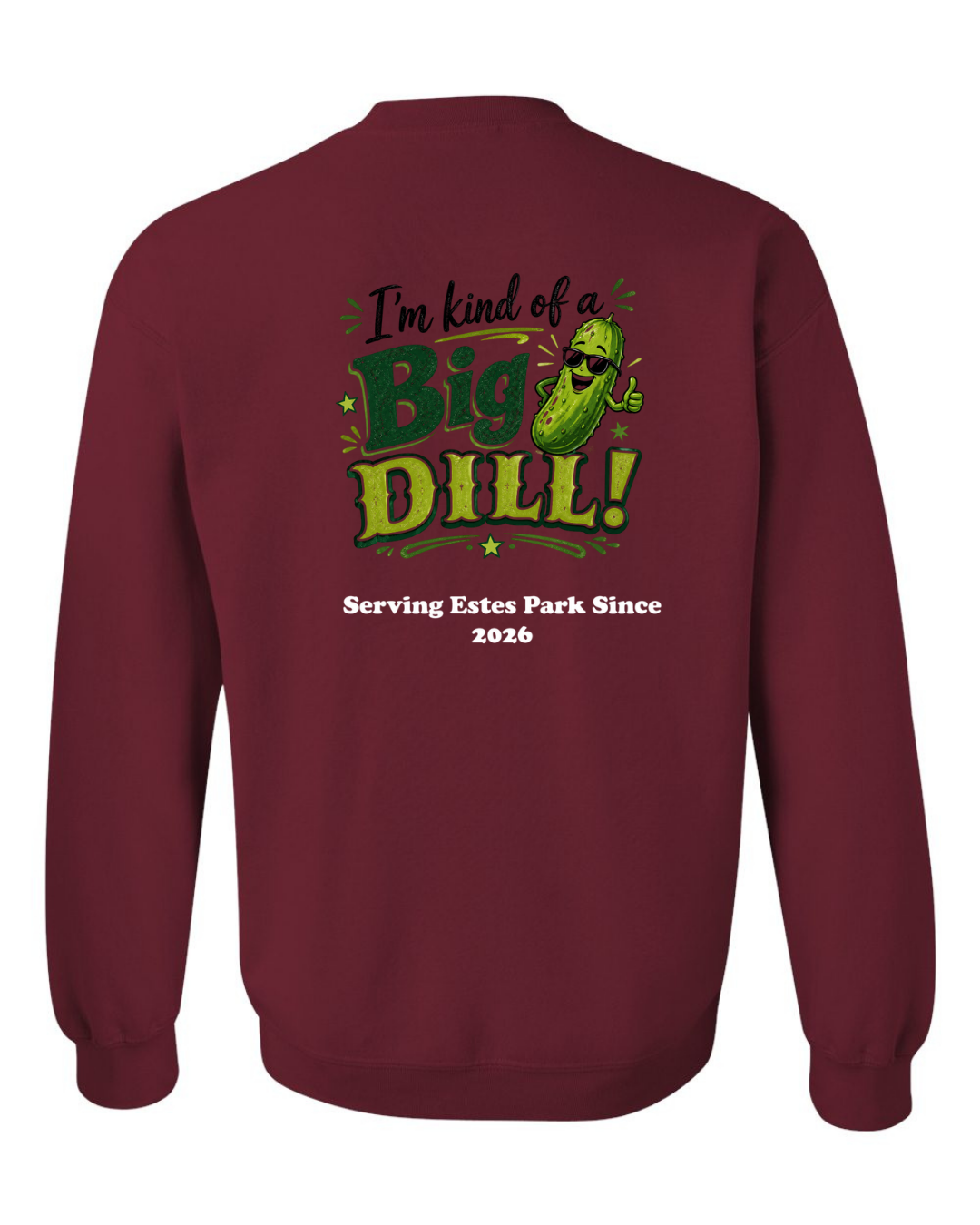 Kind of a Big Dill Crewneck Sweatshirt