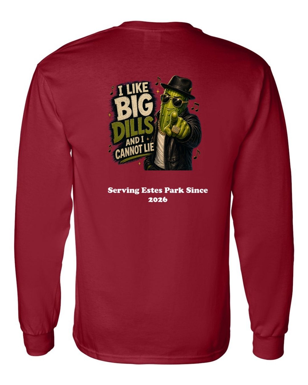 I Like Big Dills Long Sleeve Shirt