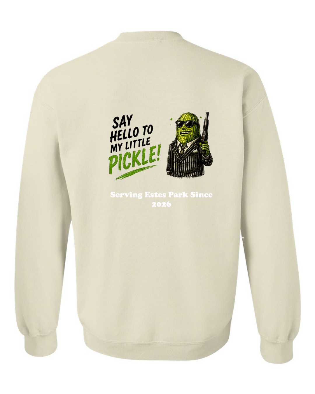 Say Hello to my Little Pickle Crewneck Sweatshirt